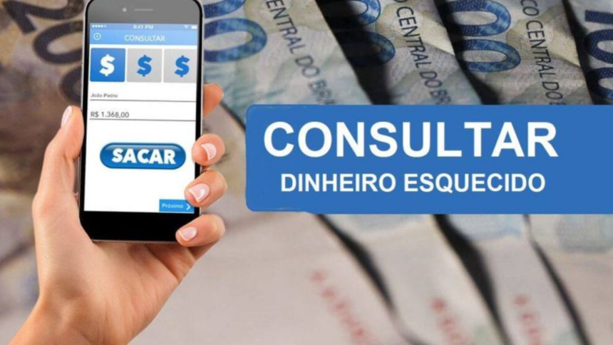 Descubra Como Consultar Seu Dinheiro Esquecido: R$ 8,7 Bilhões Disponíveis em Bancos Descubra Como Consultar Seu Dinheiro Esquecido: R$ 8,7 Bilhões Disponíveis em Bancos
