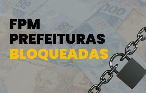 ‘BLOQUEADOS DO FPM: oito cidades estão impedidas de receber os recursos ‘BLOQUEADOS DO FPM: oito cidades estão impedidas de receber os recursos