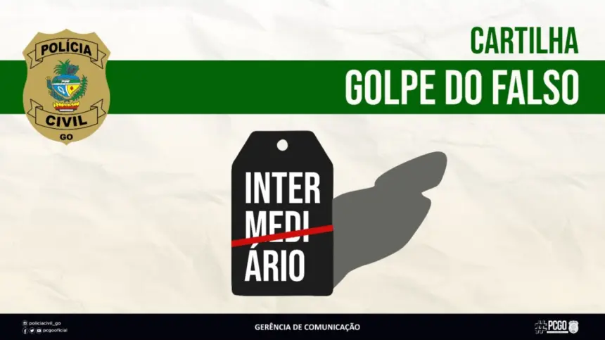 Polícia Civil de Goiás divulga orientações sobre o golpe do falso intermediário – Policia Civil do Estado de Goiás Polícia Civil de Goiás divulga orientações sobre o golpe do falso intermediário – Policia Civil do Estado de Goiás